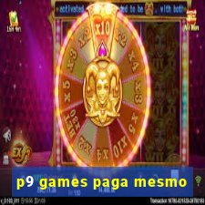 p9 games paga mesmo